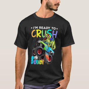Crush Achte Grade Dinosaurier Monster Truck zurück T-Shirt