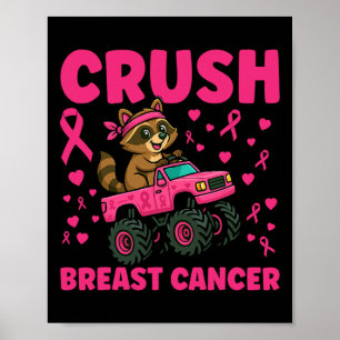Crush Breast Cancer Awareness Truck Raccoon Design Poster
