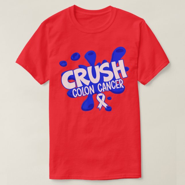 Crush Colon Cancer Awareness Chemotherapy World Ca T-Shirt (Design vorne)