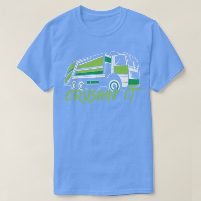 Crushin It Garbage Truck Müllsammler Recycelnd T-Shirt (Design vorne)