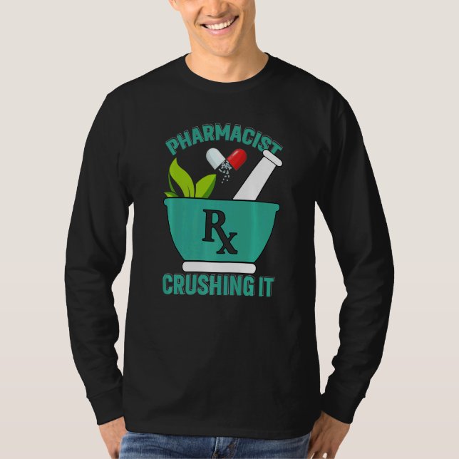 Crushing It  Pharmacy Technician Pharmacist T-Shirt (Vorderseite)