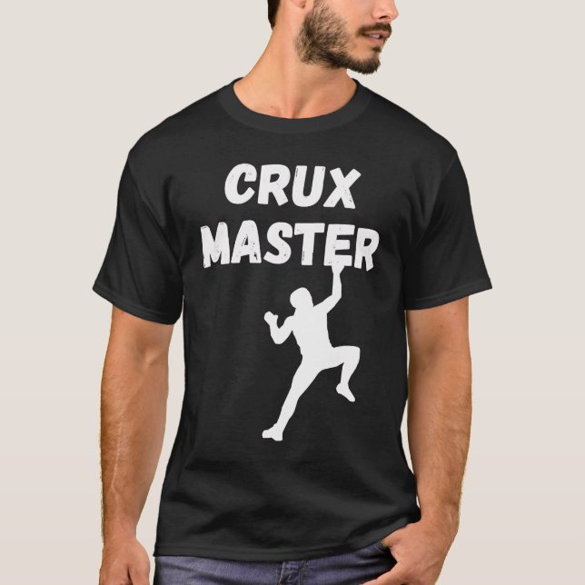 Crux Master  Climber Speed Climber Rappelling Rock T-Shirt (Vorderseite)