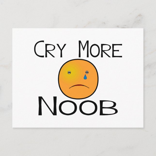 Cry More Noob Postkarte (Vorderseite)