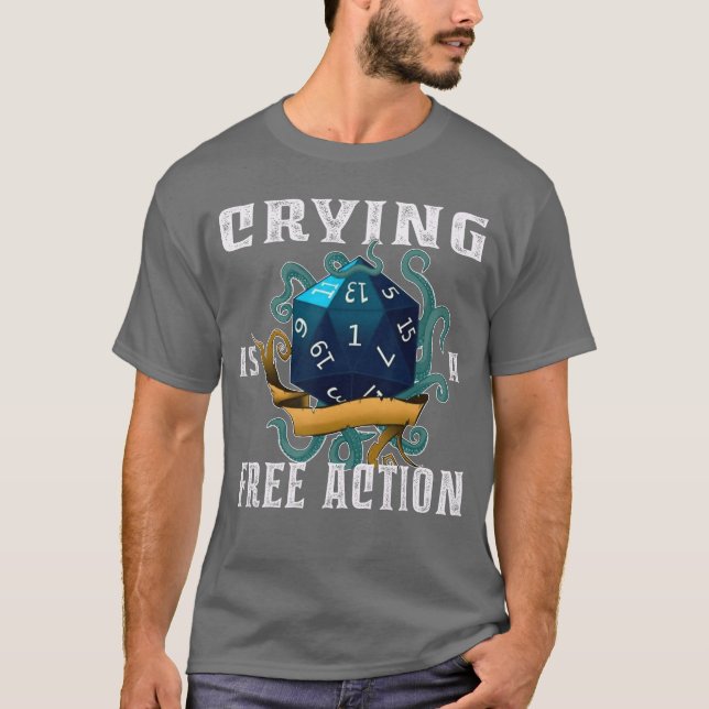 Crying Is A Free Action Funny Fantasy Gamer Video  T-Shirt (Vorderseite)