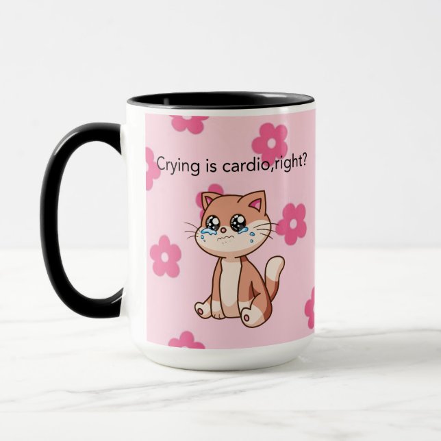 Crying Is Cardio, Right? | Cute Crying Cat Design Tasse (Links)