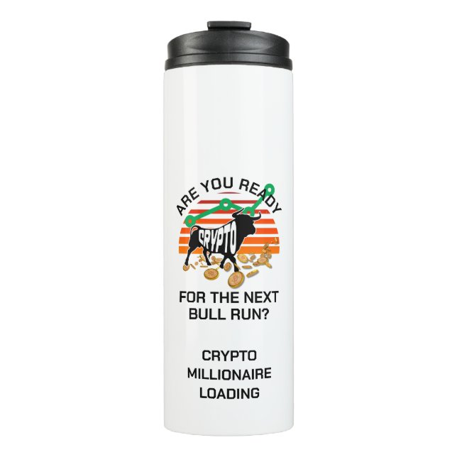 CRYPTO BULL-Ausführung Bitcoin sind Sie bereit Thermosbecher (Vorderseite)