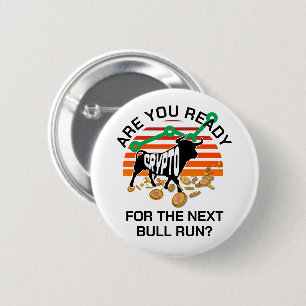 CRYPTO BULL RUN sind Sie bereit Bitcoin Button