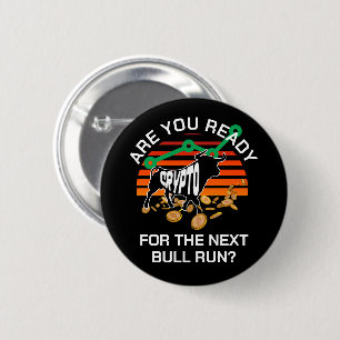 CRYPTO BULL RUN sind Sie bereit Bitcoin Button