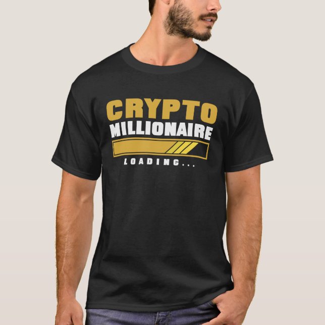 Crypto  Crypto Millionaire Loading T-Shirt (Vorderseite)