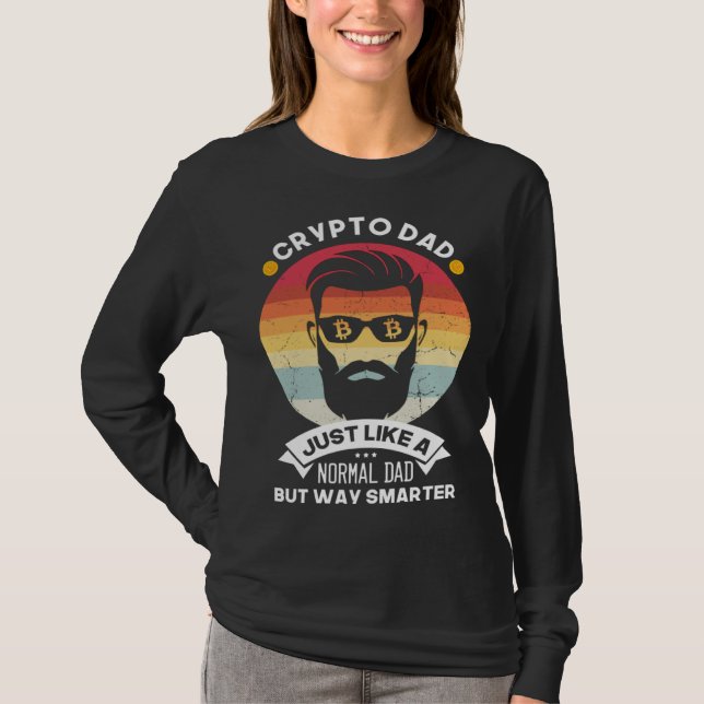 Crypto Dad but Smarter Bitcoin Cryptocurrency BTC  T-Shirt (Vorderseite)