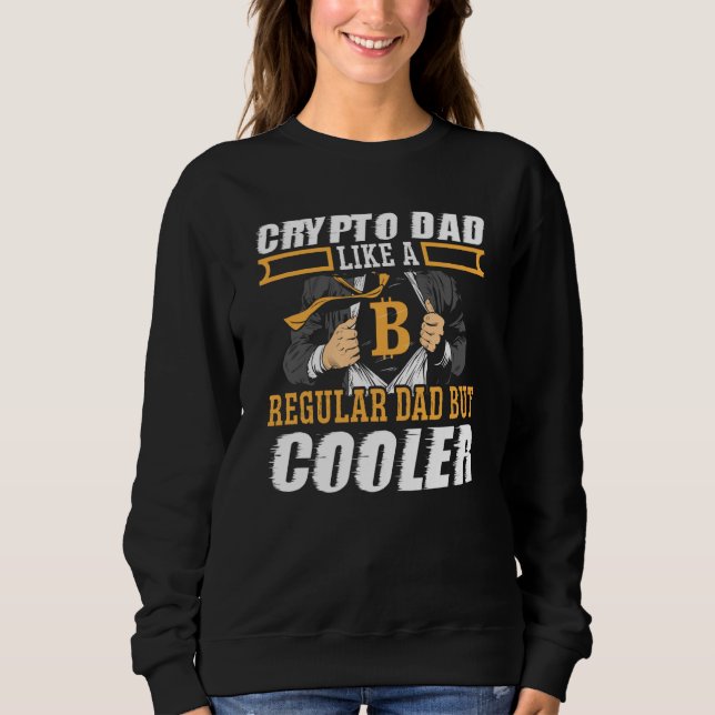 Crypto Dad Cryptocurrency Blockchain Trader Best D Sweatshirt (Vorderseite)