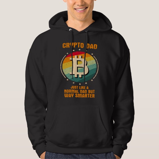 Crypto Dad just like a normal dad but way smarter Hoodie (Vorderseite)