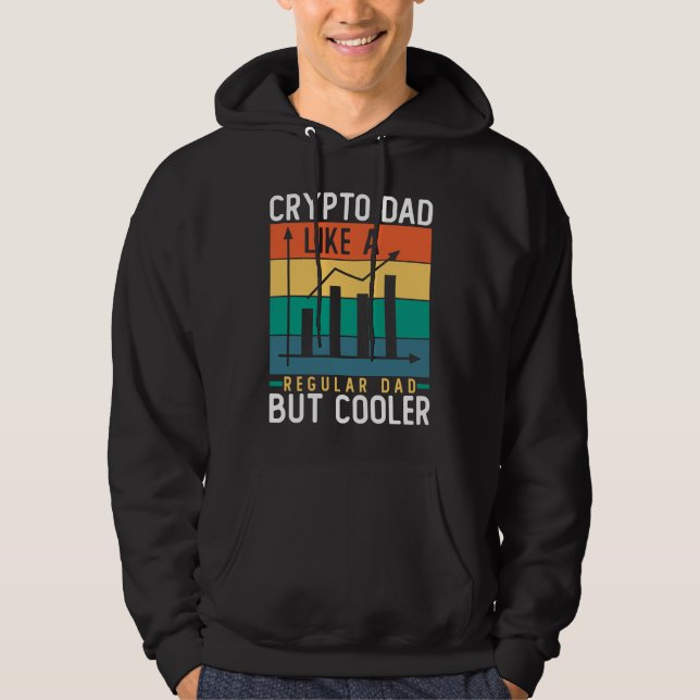 Crypto Dad Like a Regular Dad But Cooler Bitcoin Hoodie (Vorderseite)