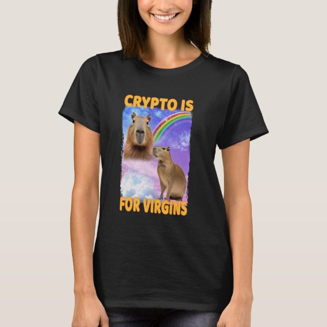 Crypto ist für Jungfrauen Capybara T-Shirt (Vorderseite)