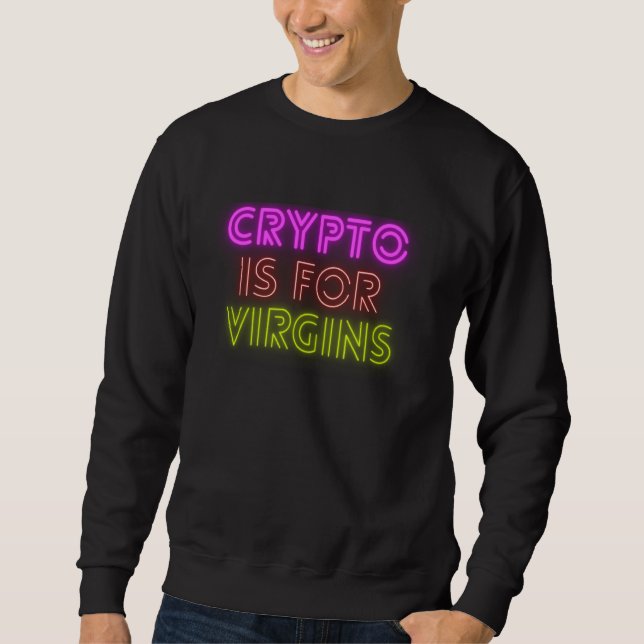Crypto ist für Jungfrauen Cooler Retro-Pullover Sweatshirt (Vorderseite)