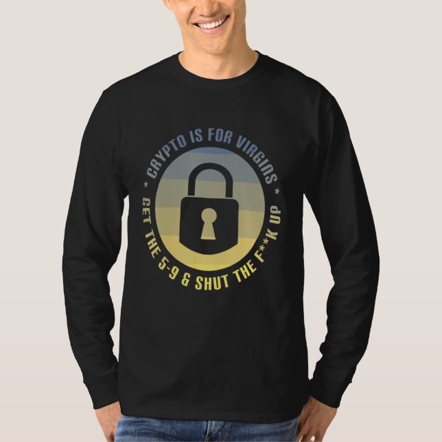 Crypto ist für Jungfrauen Funny Crypto Meme Crypto T-Shirt (Vorderseite)