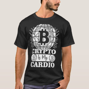 Crypto ist mein Cardio Bitcoin Btc Cryptowährung B T-Shirt