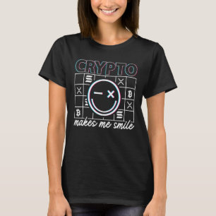 Crypto macht mich lächelnd Blockchain Bitcoin HODL T-Shirt