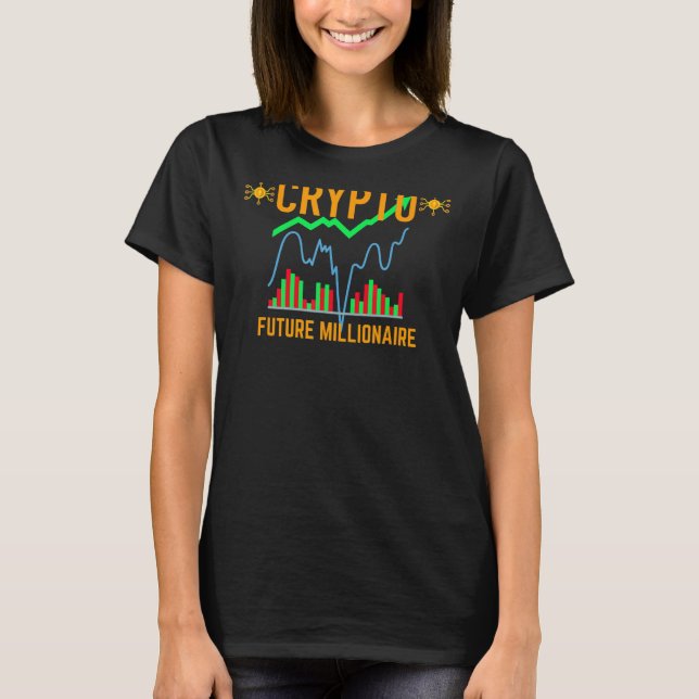 Crypto Millionaire Future Cryptowährung Milliona T-Shirt (Vorderseite)
