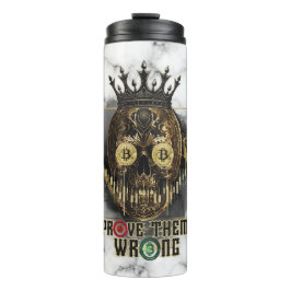 Crypto Motivation | Bitcoin | Prove them wrong Thermosbecher