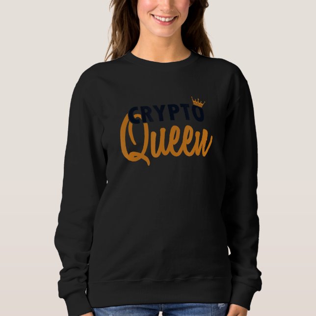 Crypto Queen Blockchains Crypto Crypto Crypto Währ Sweatshirt (Vorderseite)
