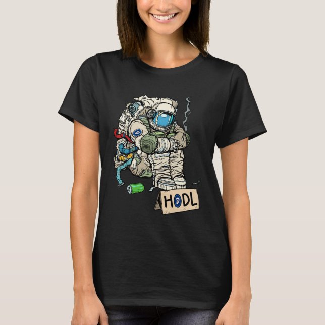 Cryptocurrency Talk  Astronaut Hodler Begging For  T-Shirt (Vorderseite)