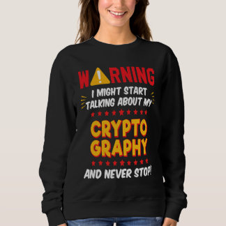 Cryptography Cipher Hacker Joke Graphic Sweatshirt