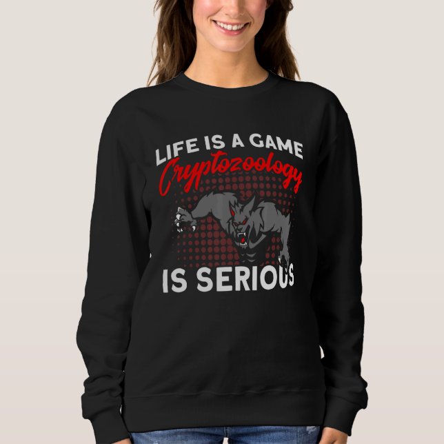 Cryptozoology Is Serious Cryptid Creature 1 Sweatshirt (Vorderseite)
