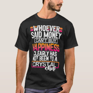 Crystal Happiness Money kann Funny Premium kaufen T-Shirt