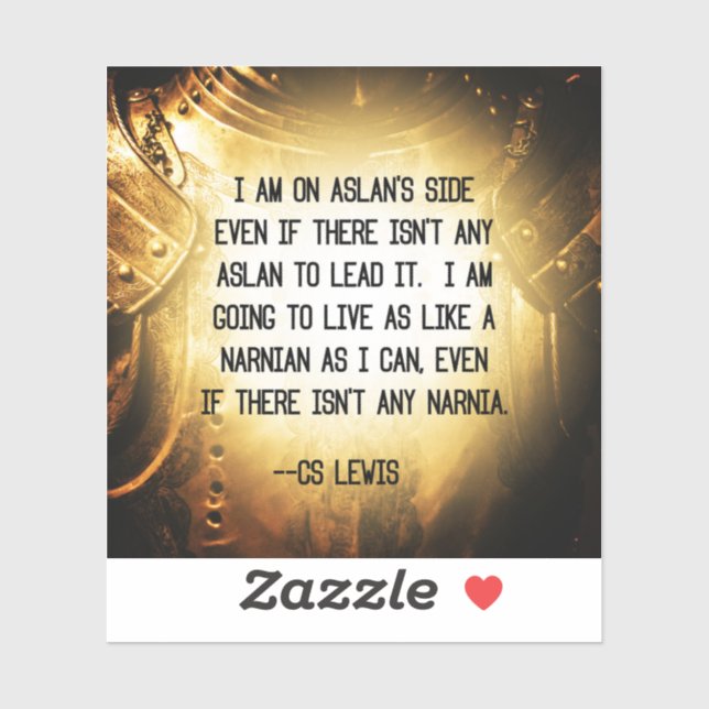 CS Lewis Narnia Knight Zitat Aufkleber (Blatt)