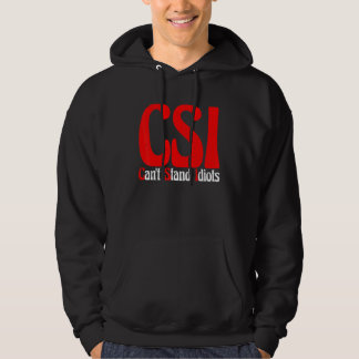 CSI kann Idioten nicht ausstehen Hoodie