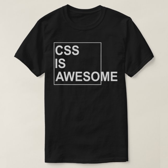 CSS ist Phantastisch Programmierer Software-Entwic T-Shirt (Design vorne)