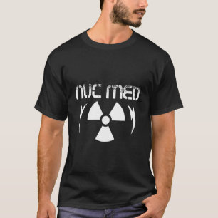 CT MRI Tech Nuc Med Radiographer Krass Tech T-Shirt