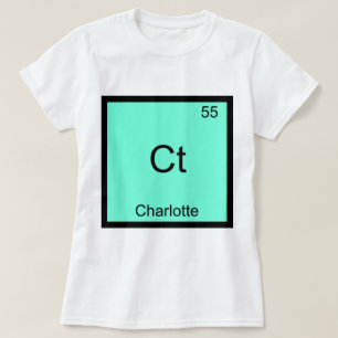 Ct - T-Shirt de chimie élémentaire drôle de Charlo