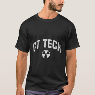 Ct Tech Radiology Technologer Ct Technologist T-Shirt