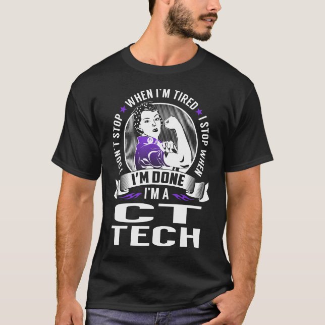 Ct Tech stoppt, wenn ich fertig bin T-Shirt (Vorderseite)