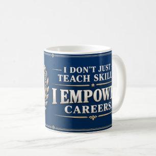 CTE-Lehrer-Tasse 'Ich befähige Karrieren' für Erzi Kaffeetasse