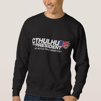 cthulhu für Präsidenten - warum Bank für ein wenig Sweatshirt
