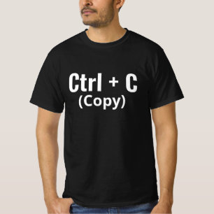 Ctrl + C Copier T-Shirt drôle de technologie pour