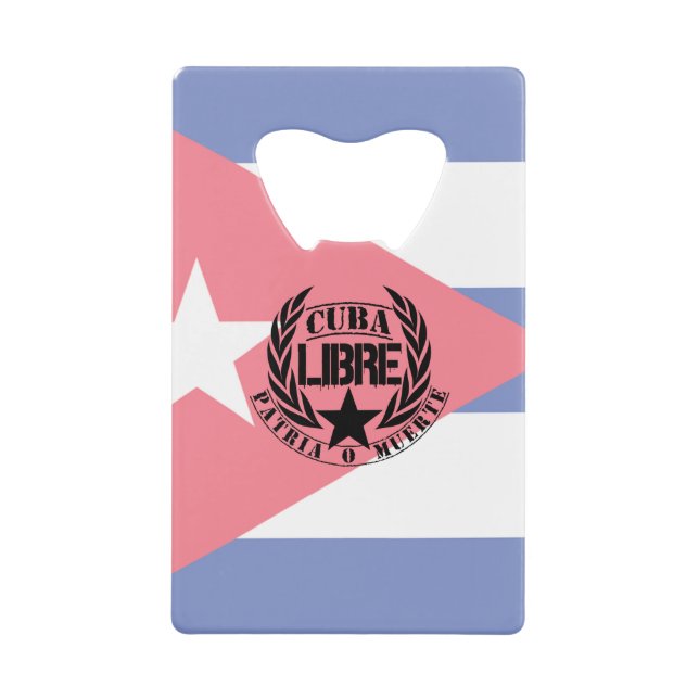 Cuba Libre Motto Laurels Kreditkarten Flaschenöffner (Vorderseite)