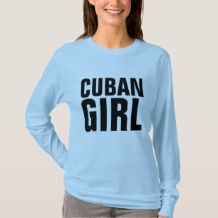 Cuban Girl T - Shirt