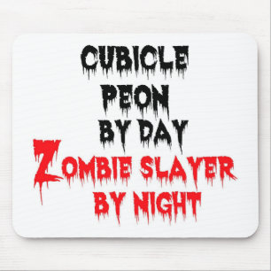 Cubicle Peon Day Zombie Slayer by Night Mousepad