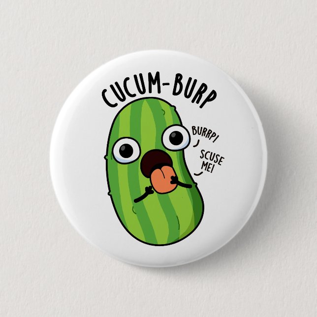 Cucum burp Funny Cucumber Pun Button (Vorderseite)