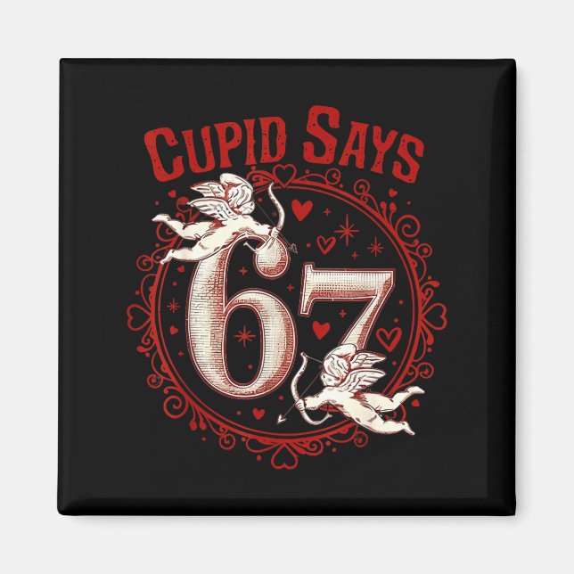 Cud Says 67 Funny 6 7 Six Seven Meme Slang Valenti Magnet (Vorne)
