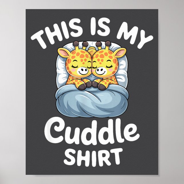 Cuddle Shirt Cute Giraffes Funny Cozy  Poster (Vorne)
