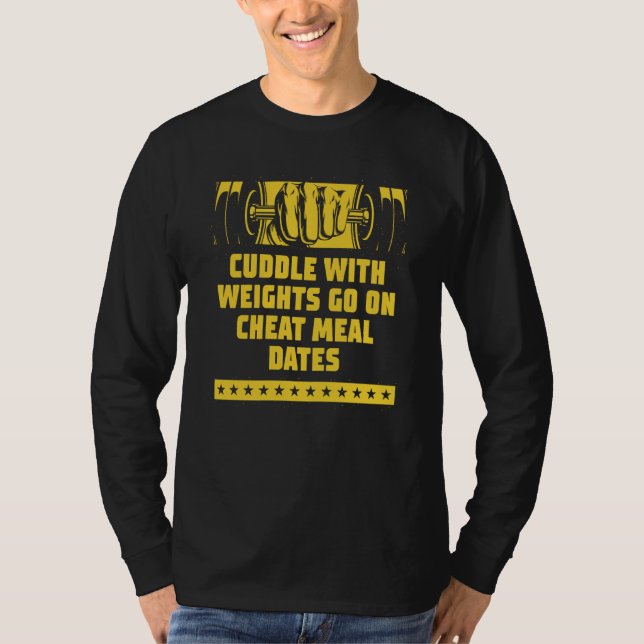 Cuddle Weights Cheat Meal Date Workout Humor Gym   T-Shirt (Vorderseite)
