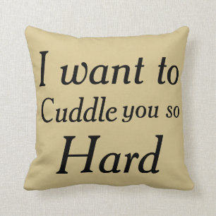 Cuddle you Hard One Messege Unterschiedliche Stile Kissen