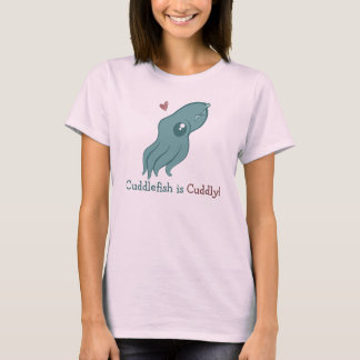 Cuddlefish ist knuddelig T-Shirt