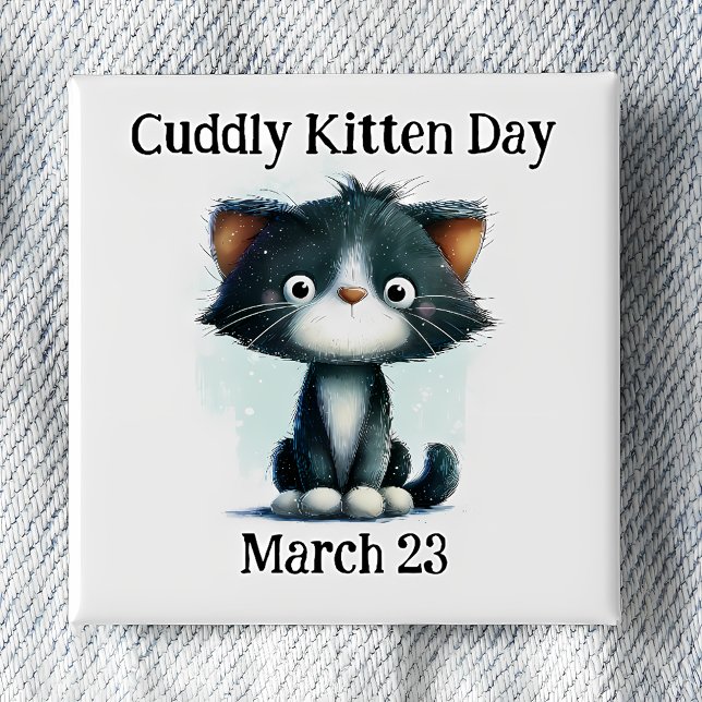 Cuddly Kitten Day Pinback Button (Von Creator hochgeladen)
