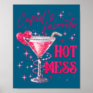 Cud's Hot Mess Valentins Martini Valentinstag C Poster